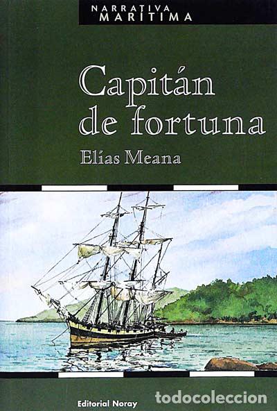 Libros: Capit&aacute;n de fortuna - El&iacute;as Meana - Foto 1