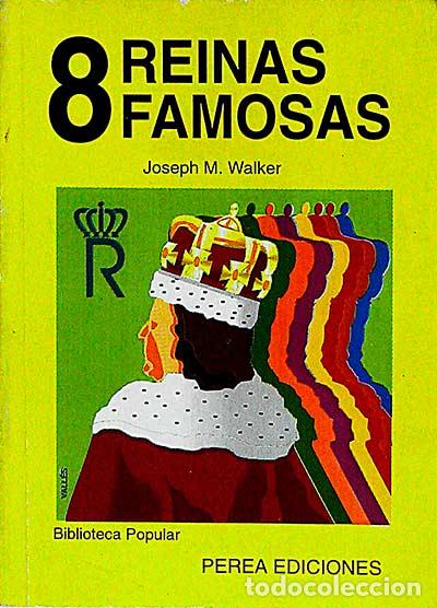 Libros: 8 reinas famosas - JOSEPH M. WALKER - Foto 1