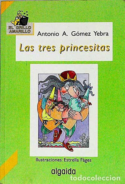 Libros: Las tres princesitas - Antonio A, G&oacute;mez Yebra - Foto 1