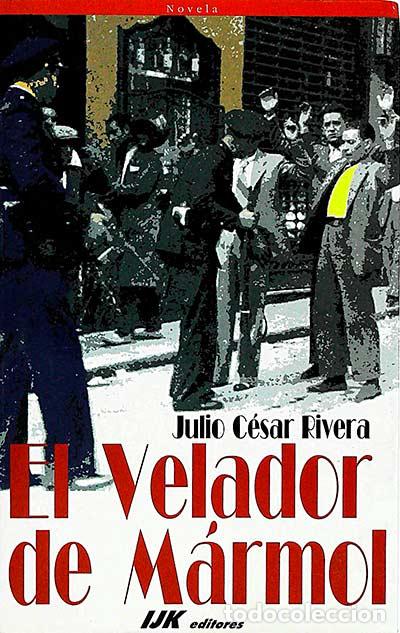 Libros: El velador de m&aacute;rmol - Julio C&eacute;sar Rivera - Foto 1
