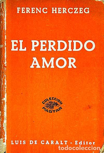 Libros: El perdido amor - Ferenc Herczeg - Foto 1