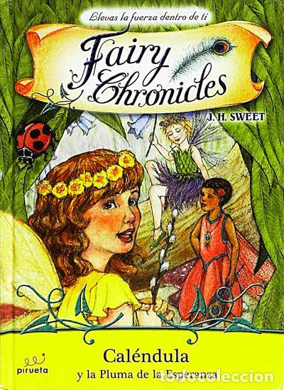 Libros: Fairy Chronicles 1. Cal&eacute;ndula y la Pluma de la Esperanza - J.H. Sweet - Foto 1