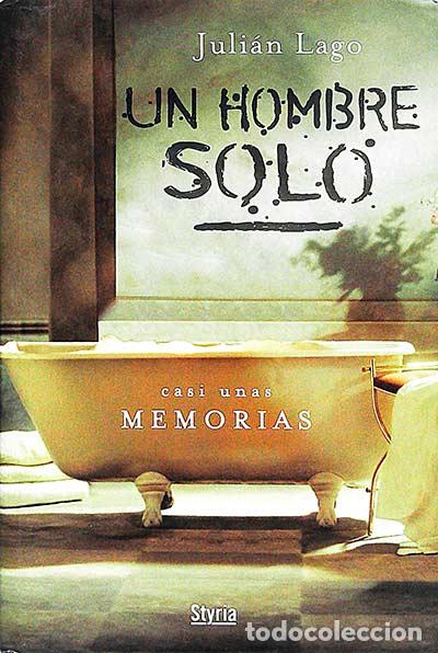 Libros: Un hombre solo - Juli&aacute;n Lago - Foto 1