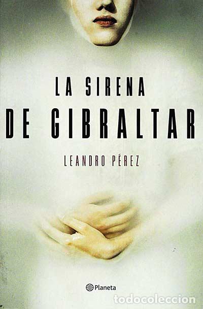 Libros: La sirena de Gibraltar - Leandro P&eacute;rez - Foto 1