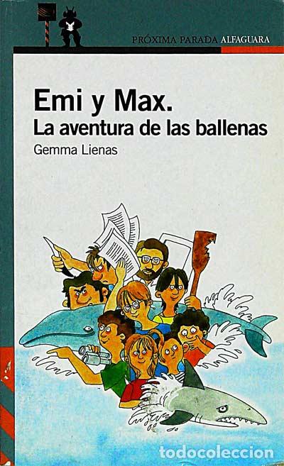 Libros: Emi y Max. La aventura de las ballenas - Lienas, Gemma - Foto 1