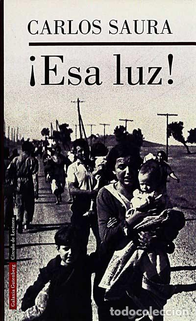 Libros: &iexcl;Esa luz! - Saura,Carlos - Foto 1