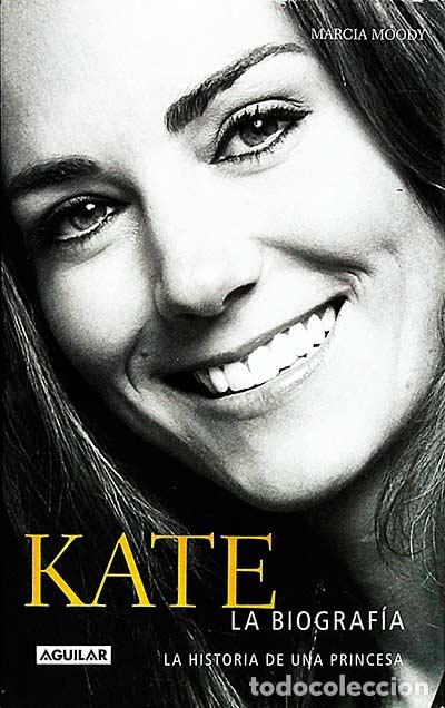 Libros: Kate. La biograf&iacute;a - Marcia Moody - Foto 1