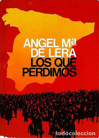 Libros: Los que perdimos - &Aacute;ngel M&ordf; de Lera - Foto 1