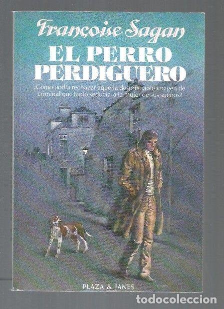 Libros: PERRO PERDIGUERO - EL - SAGAN, FRAN&Ccedil;OISE - Foto 1