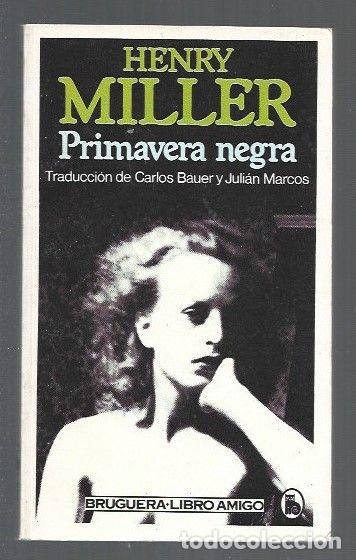 Libros: PRIMAVERA NEGRA - MILLER, HENRY - Foto 1