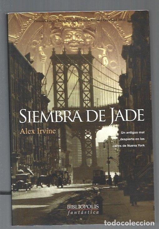Libros: SIEMBRA DE JADE - IRVINE, ALEX - Foto 1