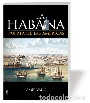 Libros: HABANA, LA PUERTA DE LAS AMERICAS - VALLE, AMIR, - Foto 1