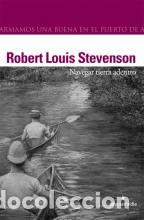 Libros: NAVEGAR TIERRA ADENTRO - STEVENSON, ROBERT LOUIS, - Foto 1