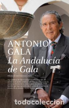 Libros: ANDALUC&Iacute;A DE GALA, LA - GALA, ANTONIO, - Foto 1