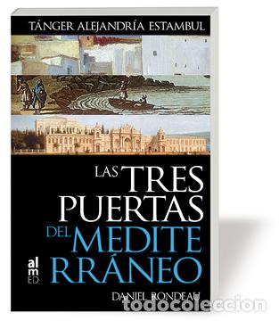 Libros: TRES PUERTAS DEL MEDITERRANEO, LAS - RONDEAU, DANIEL, - Foto 1