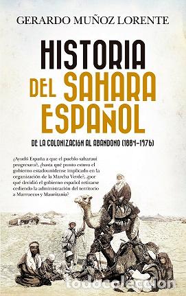 Libros: HISTORIA DEL SAHARA ESPA&Ntilde;OL - MU&Ntilde;OZ LORENTE, GERARDO, - Foto 1