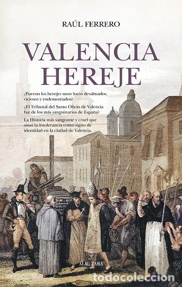 Libros: VALENCIA HEREJE - FERRERO, RA&Uacute;L, - Foto 1