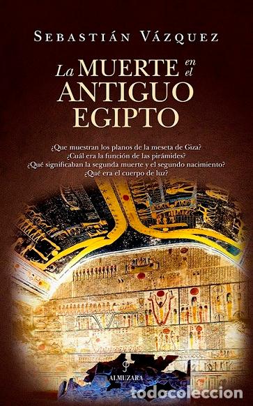 Libros: MUERTE EN EL ANTIGUO EGIPTO, LA - V&Aacute;ZQUEZ, SEBASTI&Aacute;N, - Foto 1