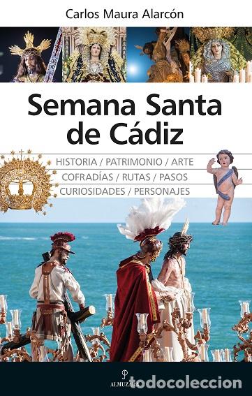 Libros: SEMANA SANTA EN C&Aacute;DIZ - MAURA ALARC&Oacute;N, CARLOS,