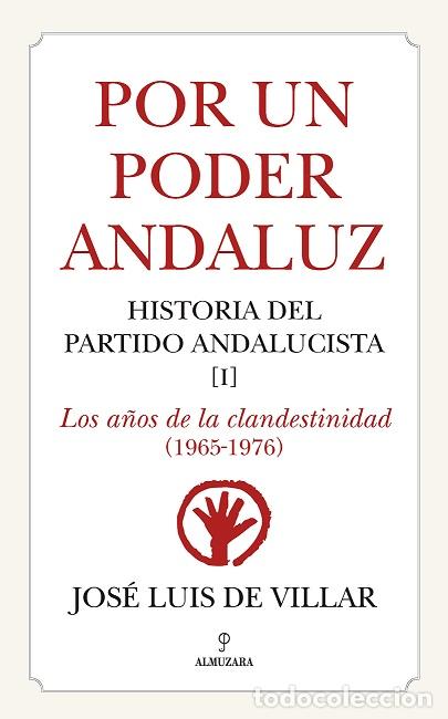 Libros: POR UN PODER ANDALUZ - VILLAR, JOS&Eacute; LUIS DE, - Foto 1