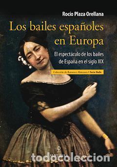Libros: BAILES ESPA&Ntilde;OLES EN EUROPA, LOS - PLAZA, ROCIO, - Foto 1