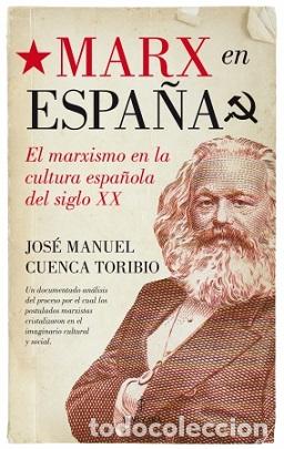 Libros: MARX EN ESPA&Ntilde;A - CUENCA TORIBIO, JOSE MANUEL, - Foto 1