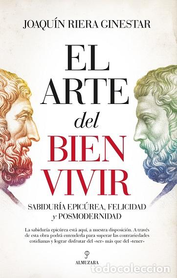 Libros: ARTE DEL BIEN VIVIR, EL - RIERA, JOAQUIN, - Foto 1