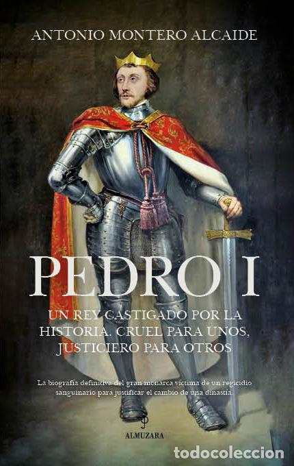 Libros: PEDRO I - MONTERO ALCAIDE, ANTONIO, - Foto 1