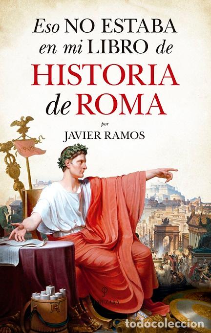 Libros: ESO NO ESTABA...HIST. DE ROMA - RAMOS, JAVIER, - Foto 1