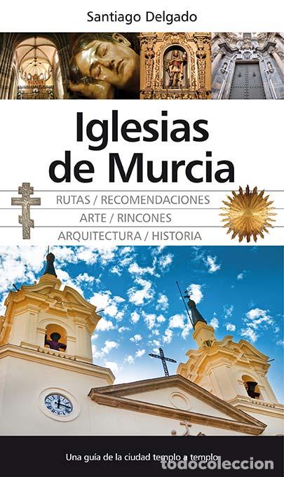 Libros: IGLESIAS DE MURCIA - DELGADO, SANTIAGO, - Foto 1