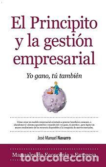 Libros: PRINCIPITO Y LA GESTION EMPRESARIAL, EL - NAVARRO, JOSE MANUEL, - Foto 1
