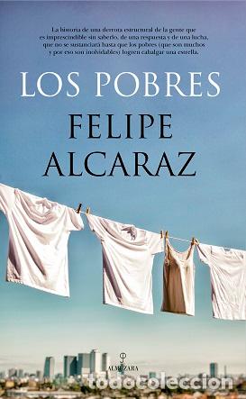 Libros: POBRES, LOS - ALCARAZ, FELIPE, - Foto 1