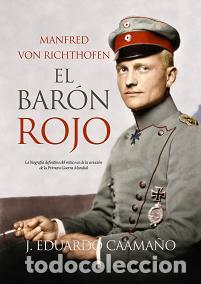Libros: BAR&Oacute;N ROJO, EL. MANFRED VON RICTHOFEN - CAAMA&Ntilde;O, EDUARDO, - Foto 1