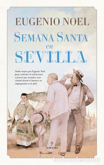 Libros: SEMANA SANTA EN SEVILLA (NOEL) - NOEL, EUGENIO, - Foto 1