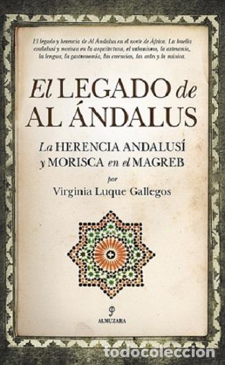 Libros: LEGADO DE AL &Aacute;NDALUS, EL - LUQUE GALLEGOS, VIRGINIA, - Foto 1