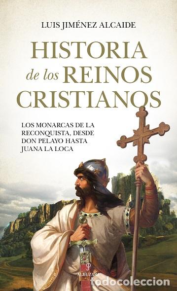Libros: HISTORIA DE LOS REINOS CRISTIANOS - JIM&Eacute;NEZ ALCAIDE, LUIS, - Foto 1