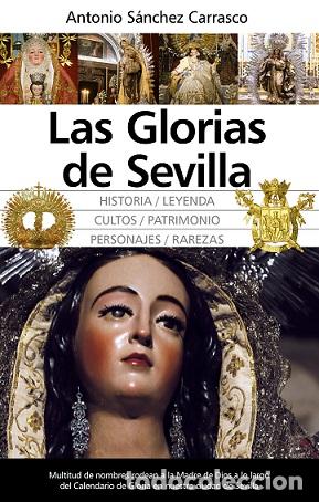Libros: GLORIAS DE SEVILLA - S&Aacute;NCHEZ CARRASCO, ANTONIO, - Foto 1