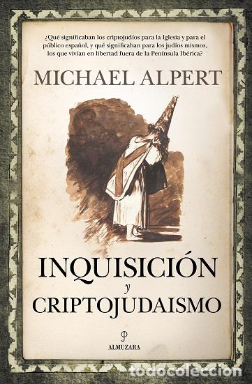 Libros: INQUISICI&Oacute;N Y CRIPTOJUDAISMO - ALPERT, MICHAEL, - Foto 1