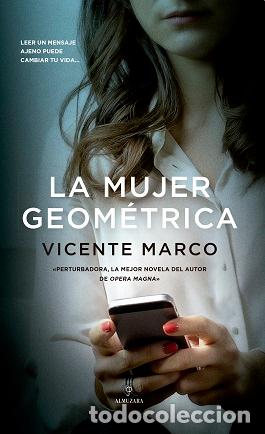 Libros: MUJER GEOM&Eacute;TRICA, LA - MARCO, VICENTE, - Foto 1