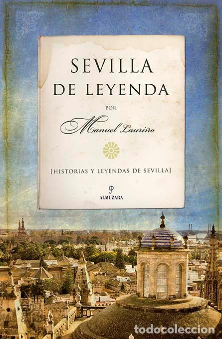 Libros: SEVILLA DE LEYENDA - LAURI&Ntilde;O, MANUEL, - Foto 1