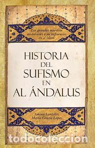 Libros: HISTORIA DEL SUFISMO EN AL-ANDALUS - LOPEZ, GRACIA, - Foto 1