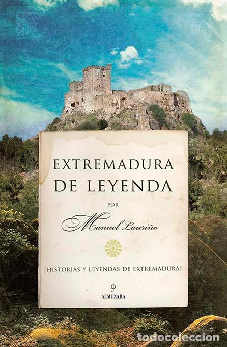 Libros: EXTREMADURA DE LEYENDA - LAURI&Ntilde;O, MANUEL, - Foto 1