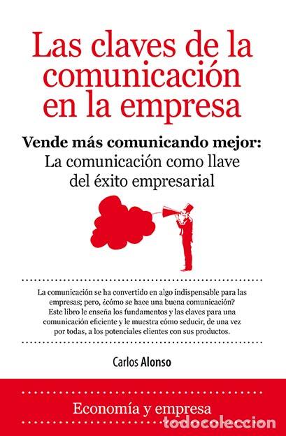 Libros: CLAVES DE LA COMUNICACION EN LA EMPRESA, LAS - ALONSO, JUAN CARLOS, - Foto 1