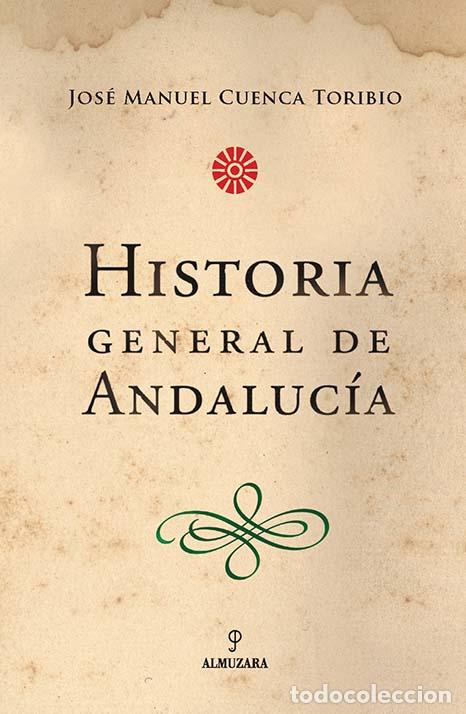 Libros: HISTORIA GENERAL DE ANDALUCIA - CUENCA TORIBIO, JOSE MANUEL, - Foto 1