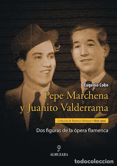 Libros: PEPE MARCHENA Y JUANITO VALDERRAMA - COBO, EUGENIO, - Foto 1
