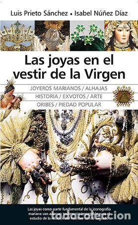 Libros: JOYAS EN EL VESTIR DE LA VIRGEN, LAS - PRIETO S&Aacute;NCHEZ, LUIS G., - Foto 1