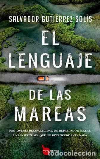 Libros: LENGUAJE DE LAS MAREAS, EL - GUTI&Eacute;RREZ SOL&Iacute;S, SALVADOR, - Foto 1