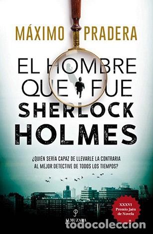 Libros: HOMBRE QUE FUE SHERLOCK HOLMES, EL - PRADERA, M&Aacute;XIMO, - Foto 1