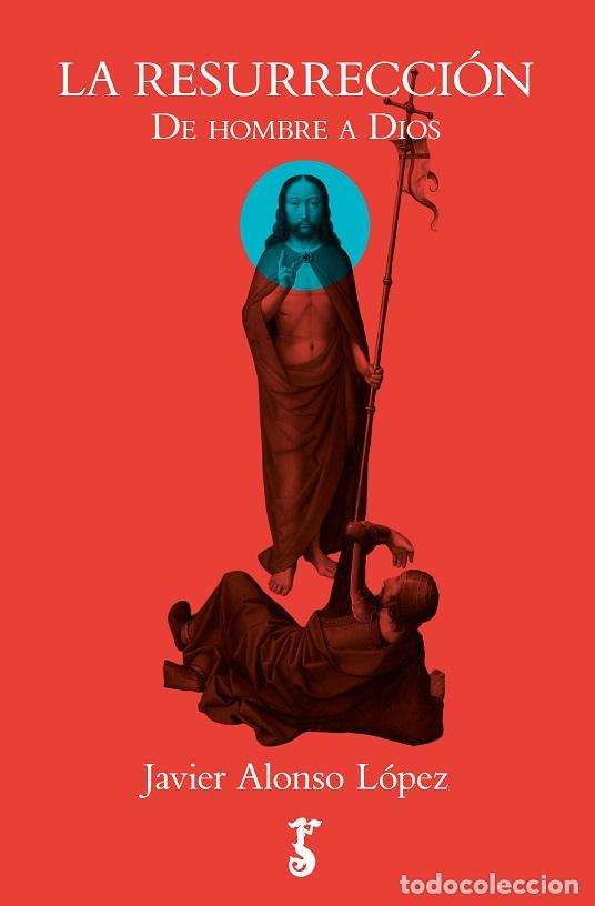 Libros: RESURRECCI&Oacute;N, LA - ALONSO L&Oacute;PEZ, JAVIER, - Foto 1