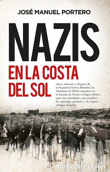 Libros: NAZIS EN LA COSTA DEL SOL - PORTERO, JOS&Eacute; MANUEL, - Foto 1